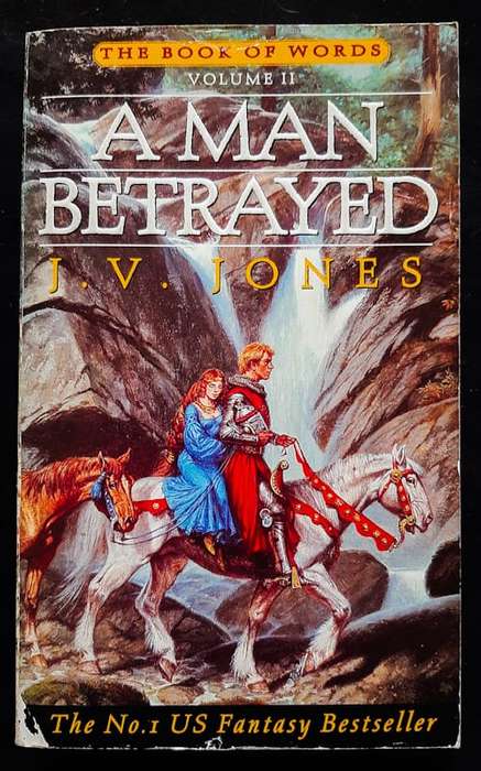 A Man Betrayed (The Book of Words #2) (J.V. Jones)