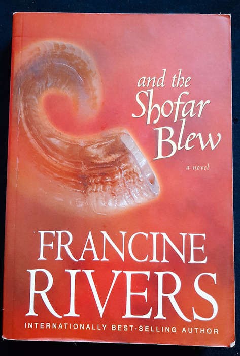 Rivers, Francine - And The Shofar Blew (Francine Rivers)