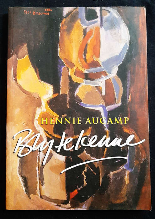 Aucamp, Hennie - Bly Te Kenne: 'N Bundel Portrette (Hennie Aucamp)