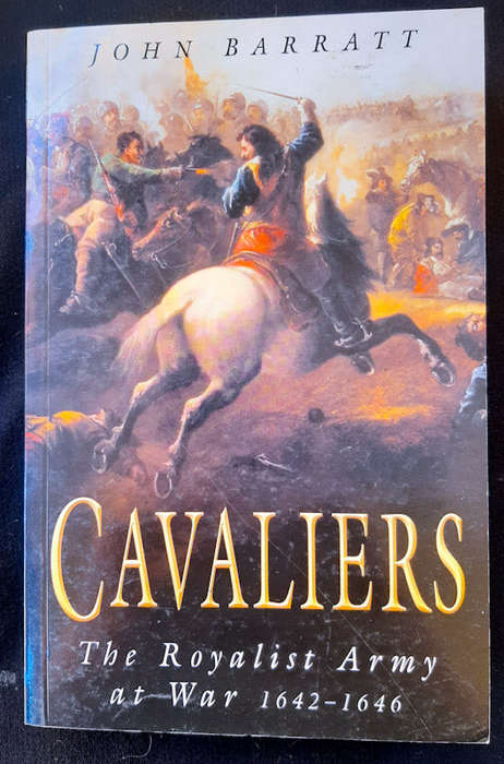 Barratt, John - Cavaliers: The Royalist Army At War 1642-1646 (John Barratt)