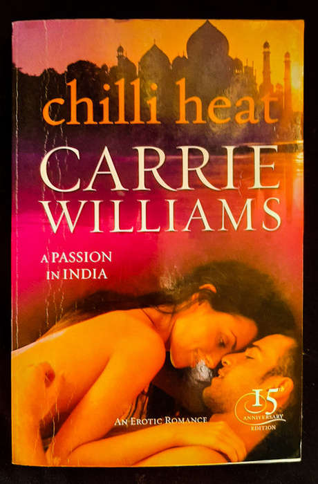 Williams, Carrie - Chilli Heat: A Passion In India (Carrie Williams)