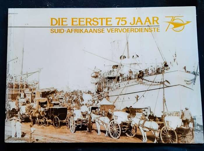 Paperback, Extra Large - Die Eerste 75 Jaar - Suid Afrikaanse Vervoerdienste (Extra Large Paperback)