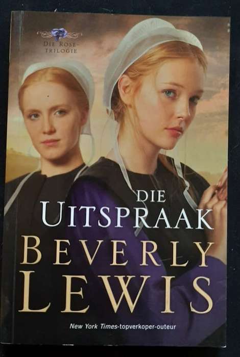Die Uitspraak (Rose Trilogy #2) (Beverly Lewis)