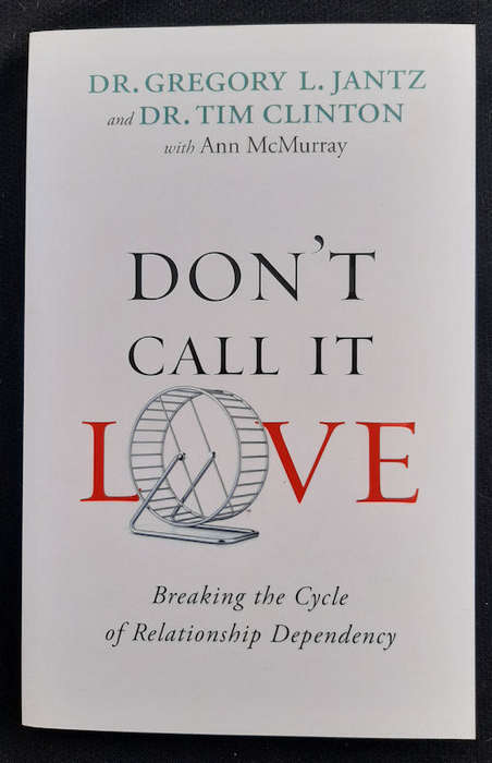 Mcmurray, Gregory L. Jantz, Tim Clinton, Ann - Don'T Call It Love: Breaking The Cycle Of Relation...