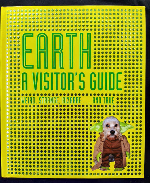 Harrison, Ian - Earth A Visitor'S Guide: Weird, Strange, Bizarre... And True (Ian Harrison)