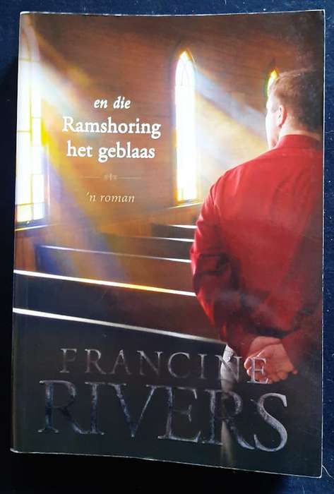 Rivers, Francine - En Die Ramshoring Het Geblaas (Francine Rivers)