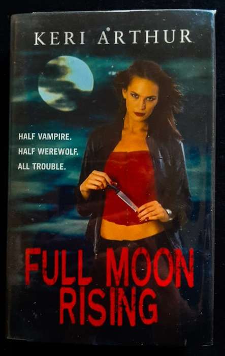 Arthur, Keri - Full Moon Rising (Riley Jenson Guardian #1) (Keri Arthur)