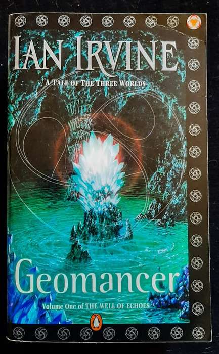 Irvine, Ian - Geomancer (The Well Of Echoes #1) (Ian Irvine)