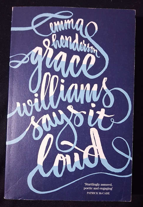 Henderson, Emma - Grace Williams Says It Loud (Emma Henderson)