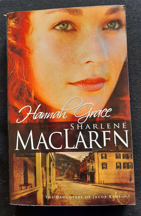Maclaren, Sharlene - Hannah Grace (Daughters Of Jacob Kane #1) (Sharlene Maclaren)