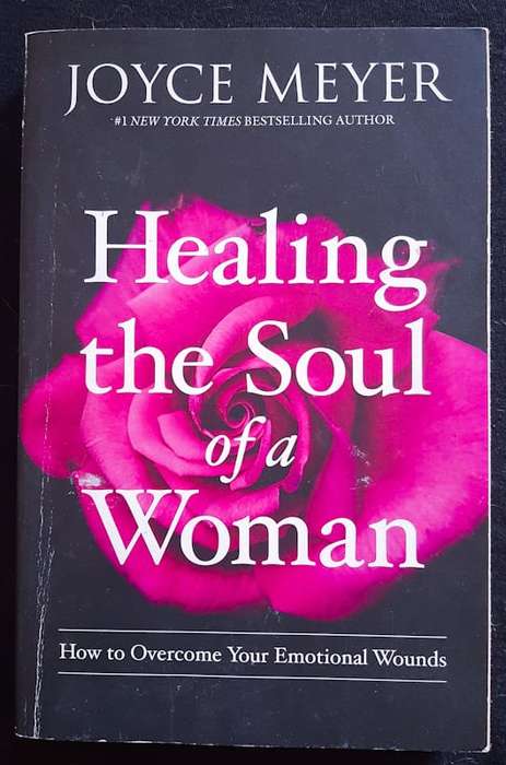 Meyer, Joyce - Healing The Soul Of A Woman: How To Overcome Your Emotional Wounds (Joyce Meyer)