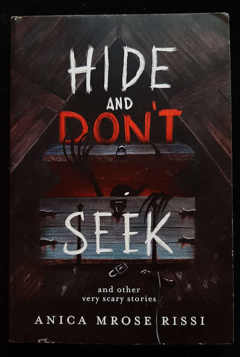 Rissi, Anica Mrose - Hide And Don'T Seek: And Other Very Scary Stories (Anica Mrose Rissi)