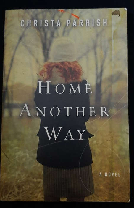 Parrish, Christa - Home Another Way (Christa Parrish)