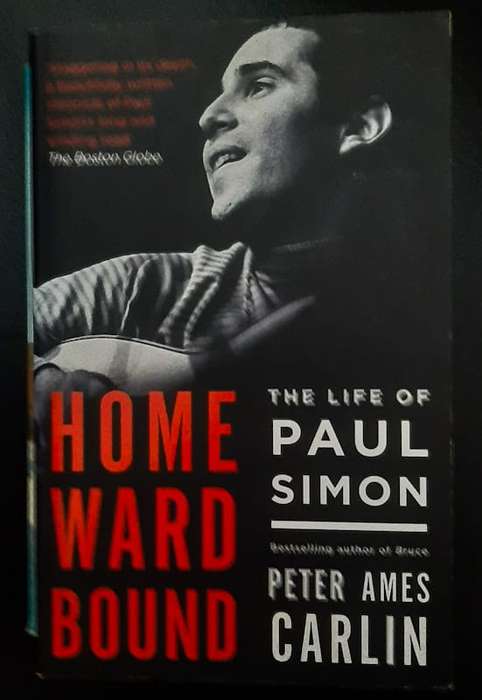 Homeward Bound: The Life of Paul Simon (Peter Ames Carlin)