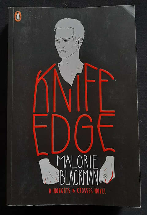Blackman, Malorie - Knife Edge (Noughts And Crosses #2) (Malorie Blackman)