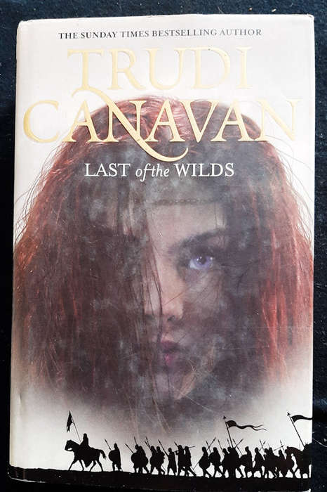 Canavan, Trudi - Last Of The Wilds (Age Of The Five #2) (Trudi Canavan)