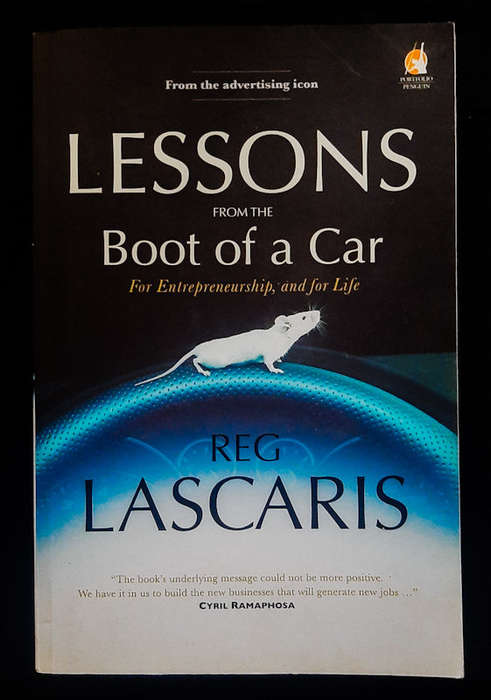 Lascaris, Reg - Lessons From The Boot Of A Car: For Entrepreneurship, And For Life (Reg Lascaris)