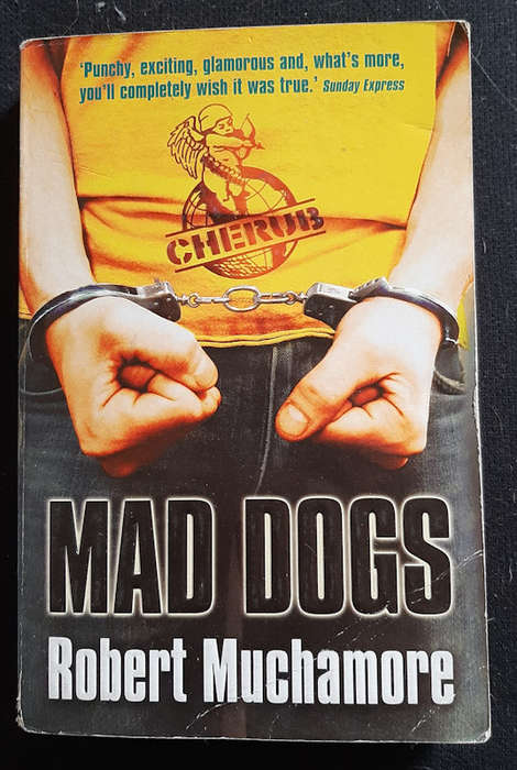Muchamore, Robert - Mad Dogs (Cherub #8) (Robert Muchamore)