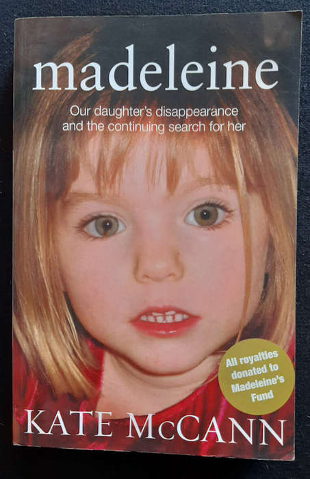 Mccann, Kate - Madeleine: Our Daughter'S Disappearance And The Continuing Search For Her (Kate Mc...