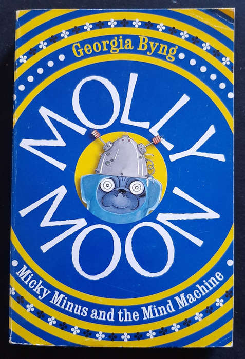 Byng, Georgia - Molly Moon, Micky Minus And The Mind Machine (Molly Moon #4) (Georgia Byng)
