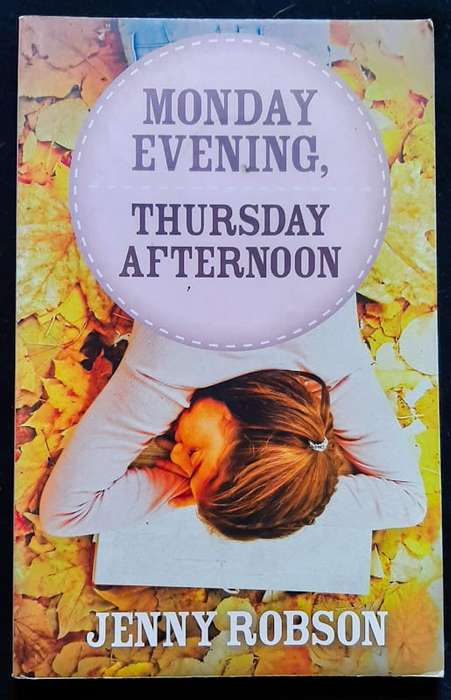 Monday Evening, Thursday Afternoon (Jenny Robson)