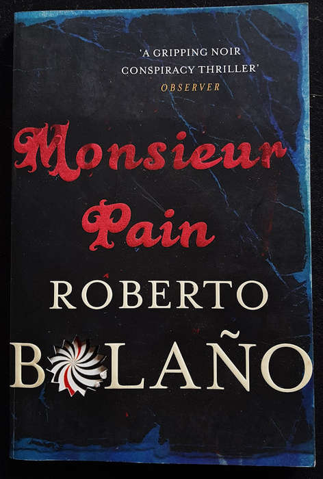 Bolano, Roberto - Monsieur Pain (Roberto Bolano)