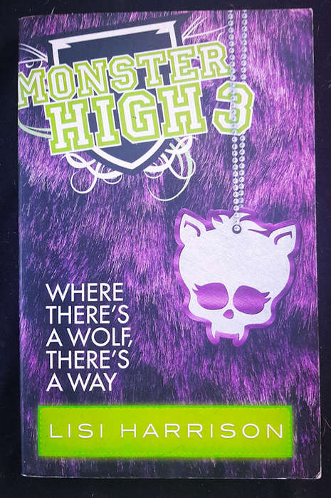 Harrison, Lisi - Where There'S A Wolf, There'S A Way (Monster High #3) (Lisi Harrison)