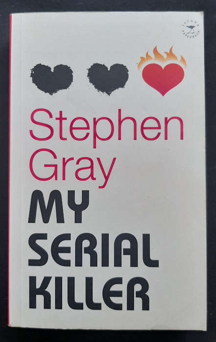 Gray, Stephen - My Serial Killer And Other Stories (Stephen Gray)