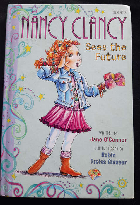 O'Connor, Jane - Nancy Clancy Sees The Future (Nancy Clancy Chapter Books #3) (Jane O'Connor)