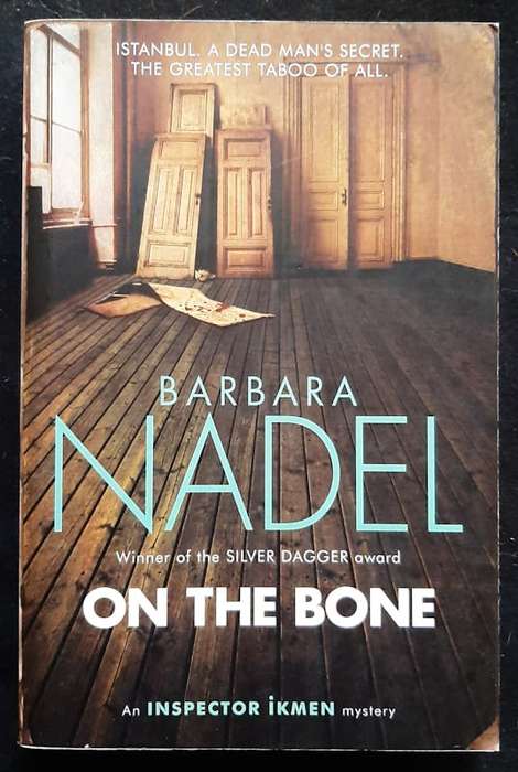 Nadel, Barbara - On The Bone (Inspector Ikmen #18) (Barbara Nadel)