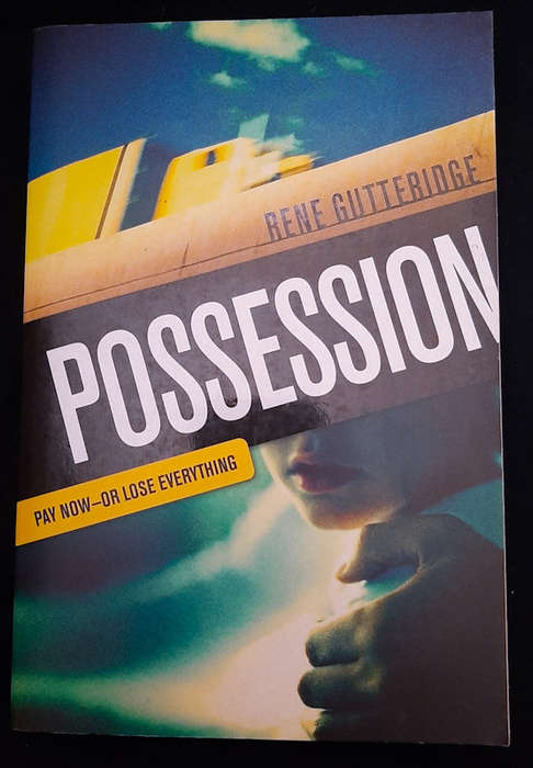 Gutteridge, Rene - Possession: Pay Now - Or Lose Everything (Rene Gutteridge)