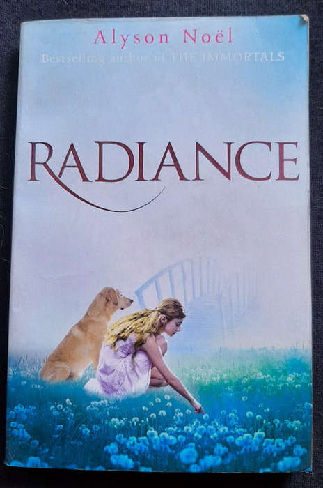 Noel, Alyson - Radiance (Riley Bloom #1) (Alyson Noel)