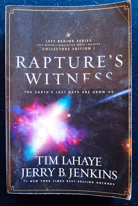Jenkins, Tim Lahaye And Jerry B. - Rapture'S Witness: The Earth'S Last Days Are Upon Us, The Left...