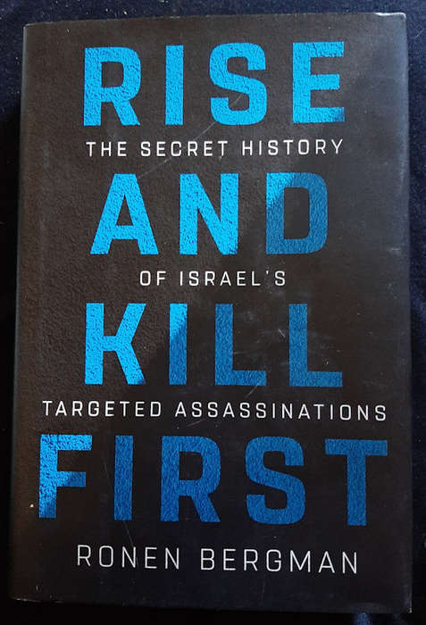 Bergman, Ronen - Rise And Kill First: The Secret History Of Israel'S Targeted Assassinations (Ron...