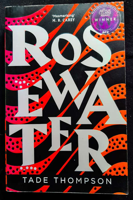 Thompson, Tade - Rosewater (The Wormwood Trilogy #1) (Tade Thompson)