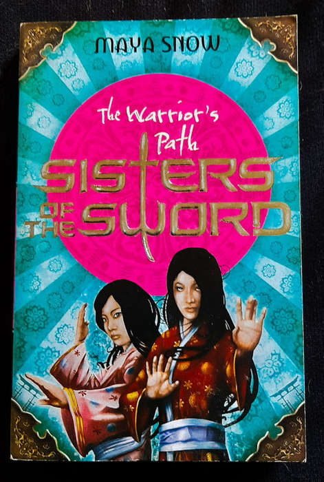 Snow, Maya - The Warrior'S Path (Sisters Of The Sword #1) (Maya Snow)