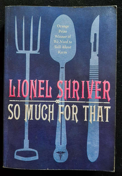 Shriver, Lionel - So Much For That (Lionel Shriver)