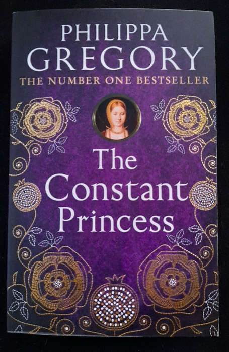 Gregory, Philippa - The Constant Princess (The Plantagenet And Tudor Novels #6) (Philippa Gregory)