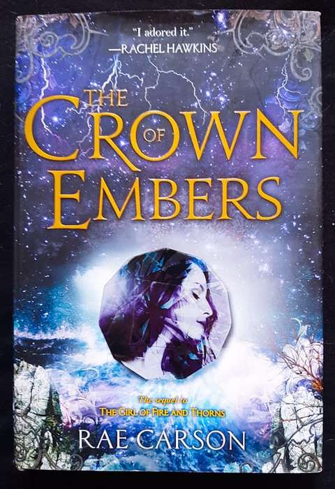 The Crown of Embers (Girl of Fire and Thorns #2) (Rae Carson)