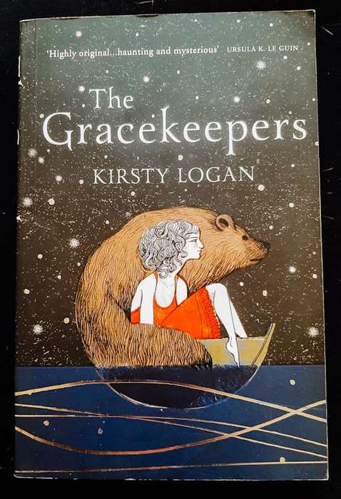 Logan, Kirsty - The Gracekeepers (Gracekeepers #1) (Kirsty Logan)