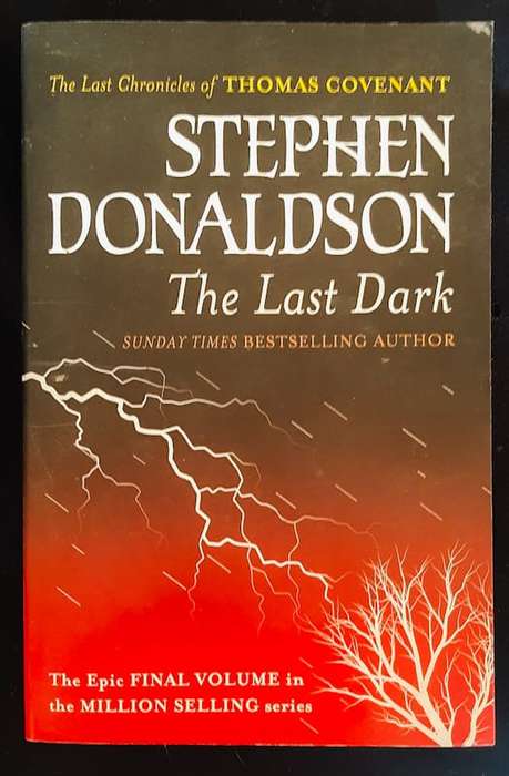 Donaldson, Stephen - The Last Dark (The Last Chronicles Of Thomas Covenant #4) (Stephen Donaldson)
