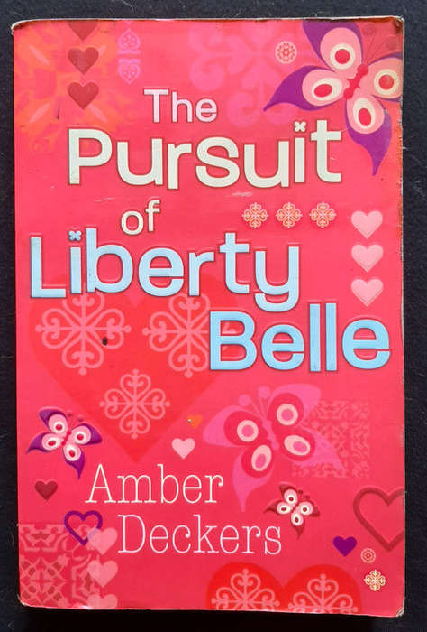 Deckers, Amber - The Pursuit Of Liberty Belle (Amber Deckers)