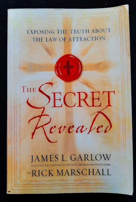 Garlow, James - The Secret Revealed: Exposing The Truth About The Law Of Attraction (James Garlow)