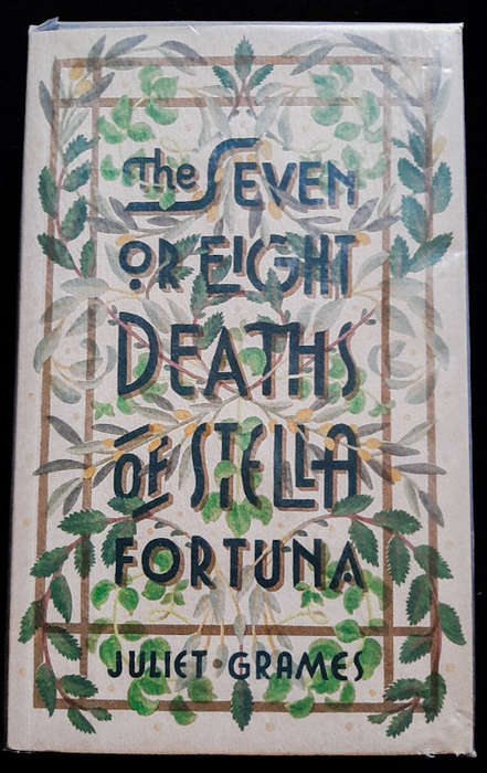 Grames, Juliet - The Seven Or Eight Deaths Of Stella Fortuna (Juliet Grames)