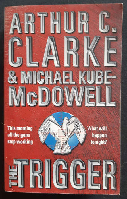 The Trigger (Arthur C. Clark, Michael Kube-McDowell)