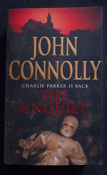Connolly, John - The Unquiet (Charlie Parker #6) (John Connolly)