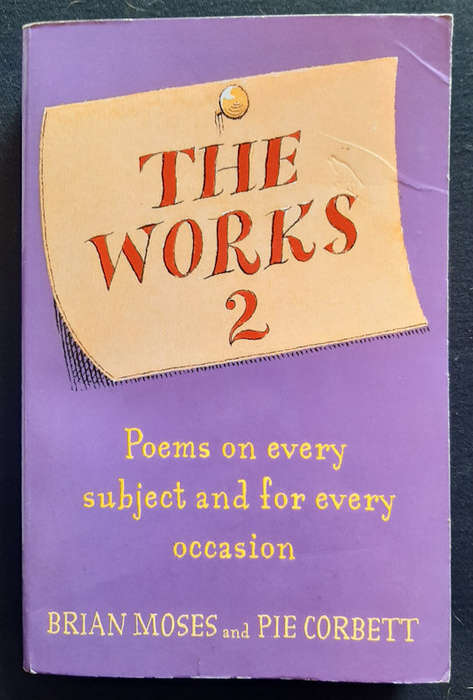 Moses, Brian - The Works 2: Poems For Every Subject And Occasion (Brian Moses)