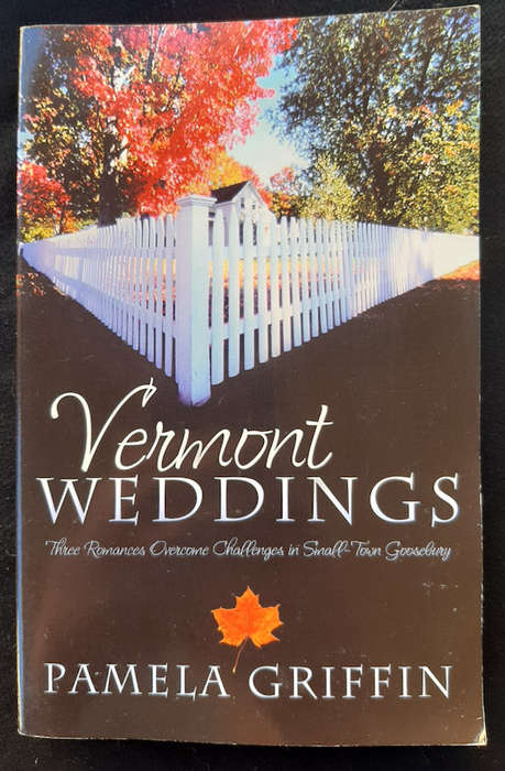 Griffin, Pamela - Vermont Weddings: Dear Granny/The Long Trail To Love/Sweet Sugared Love (Pamela...