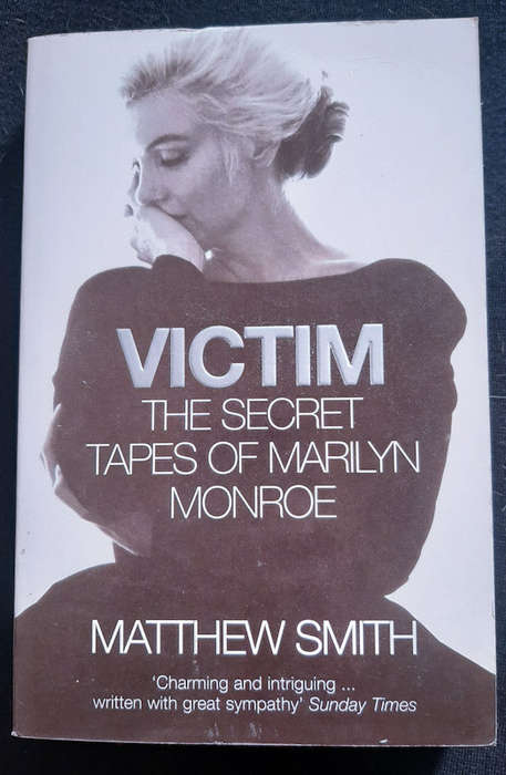 Smith, Matthew - Victim: The Secret Tapes Of Marilyn Monroe (Matthew Smith)