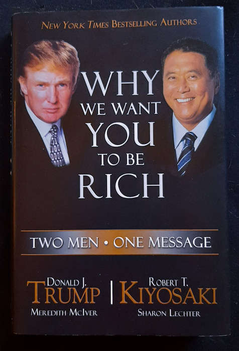 Kiyosaki, Donald Trump, Robert T. - Why We Want You To Be Rich: Two Men, One Message (Donald Trum...
